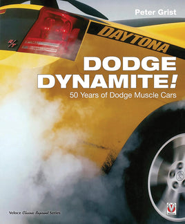 Dodge Dynamite! 50 Years of Dodge Muscle Cars, 2nd Ed