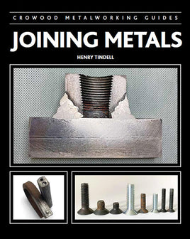 Joining Metals: Crowood Metalworking Guides