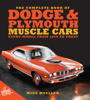 
              The Complete Book of Dodge and Plymouth Muscle Cars; 1960 to Today
            