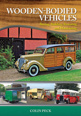 Wooden-Bodied Vehicles; Buying, Building, Restoring & Maintaining